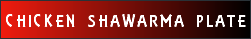 CHICKEN SHAWARMA PLATE